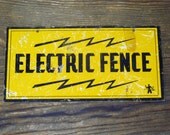 Early Electric Fence Sign, with Lightning Bolts, Vintage Collectible Warning Sign, Farmhouse , Home Decor Early Electric Fence Sign, with Lightning Bolts, Vintage Collectible Warning Sign, Farmhouse , Home Decor