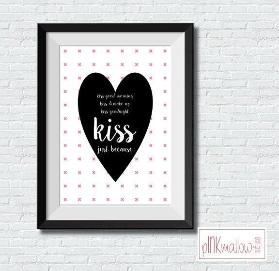 Kiss just because Downloadable wall art Black and pink