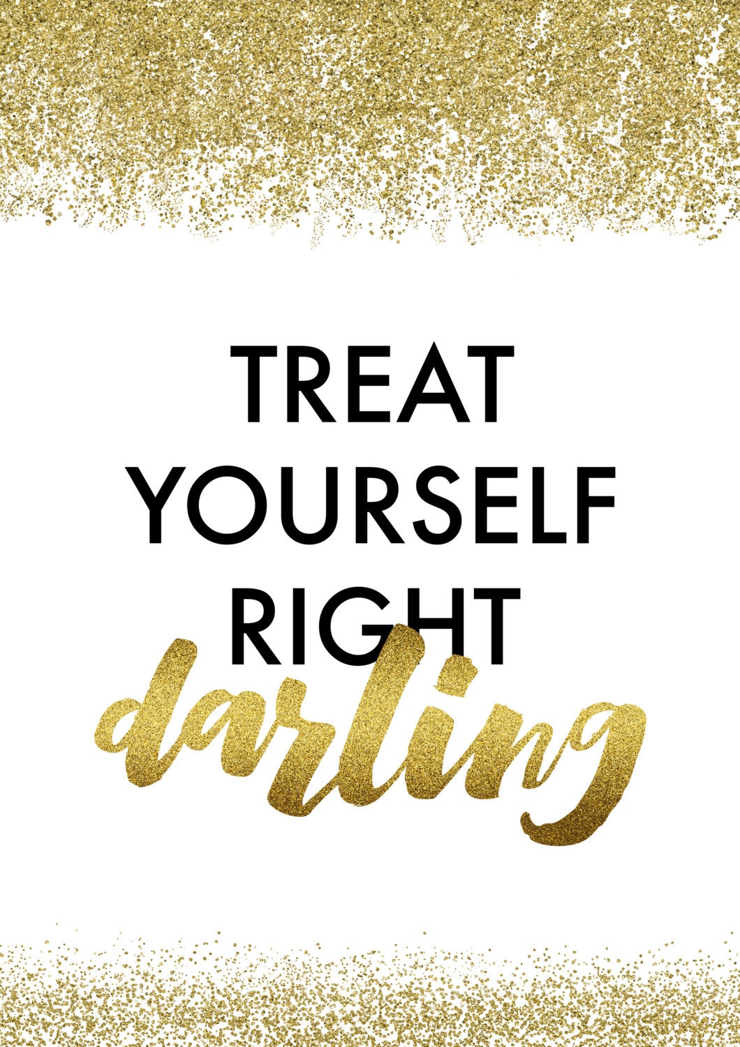 Treat Yourself Right Quotes