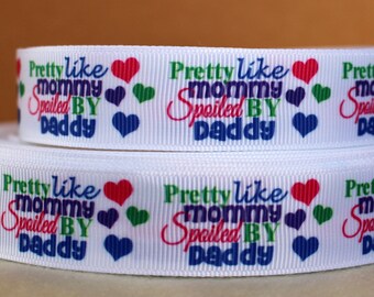 7/8" Printed Grosgrain Ribbon by the Yard, Mommy Ribbon Daddy Ribbon for hair bows, scrapbooking, crafts, etc