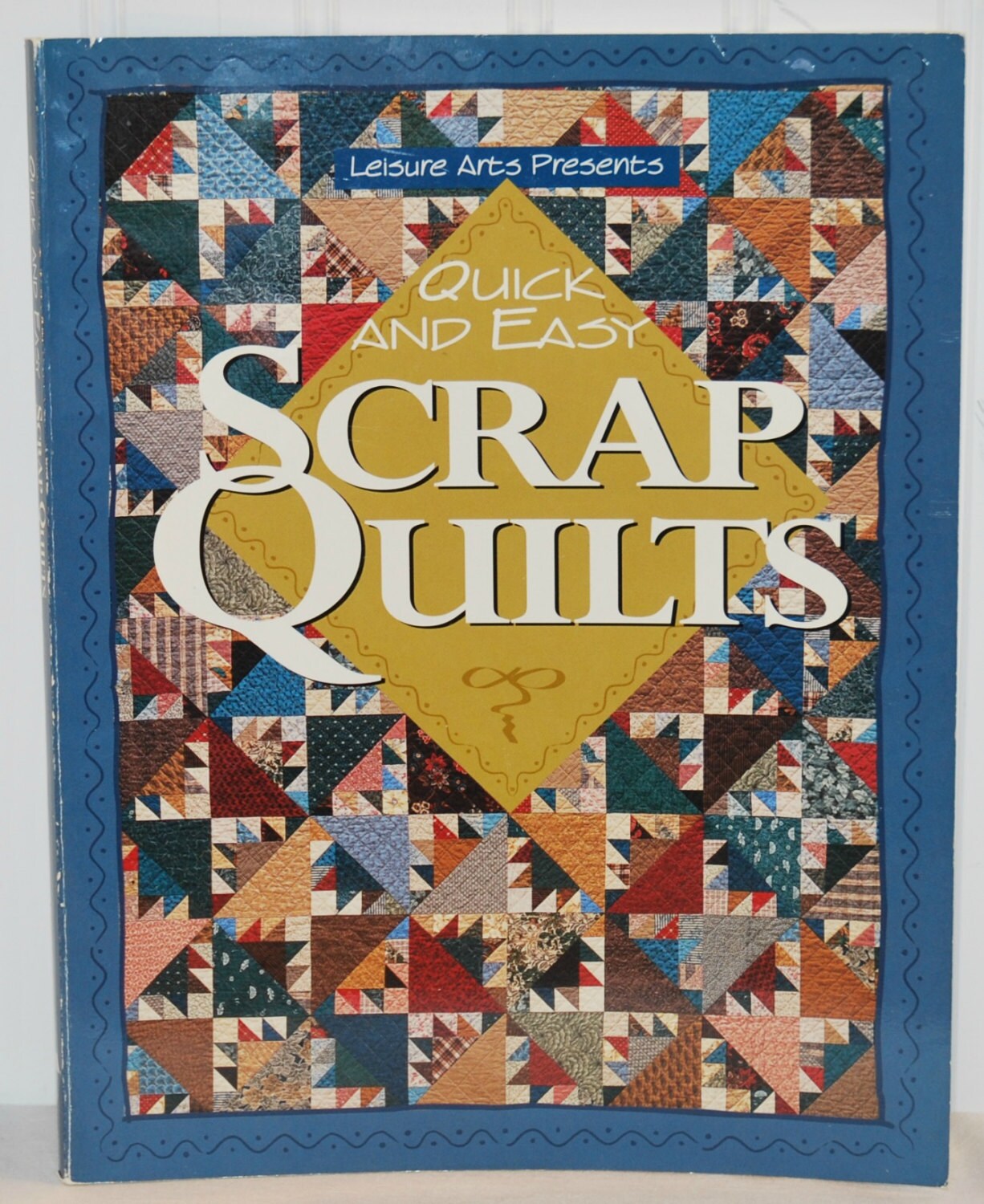 Leisure Arts Presents Quick and Easy Scrap Quilts c.1995