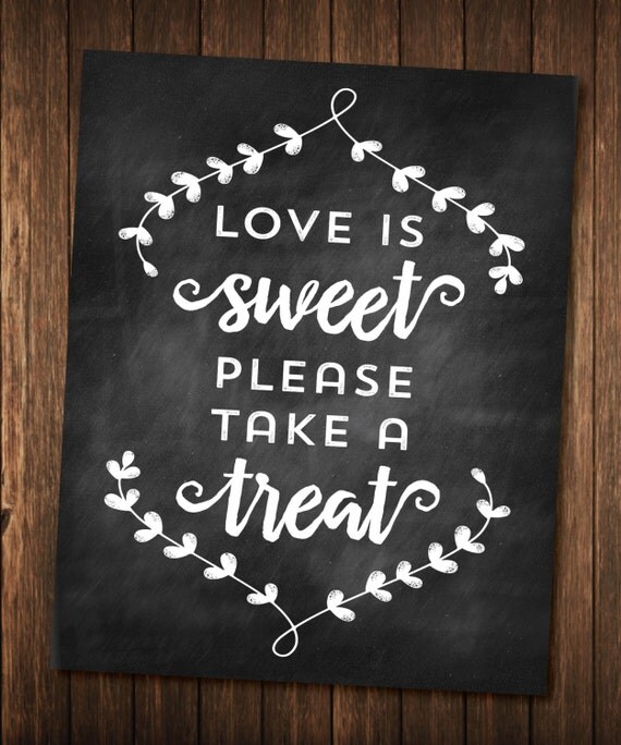 Love Is Sweet Please Take A Treat Chalkboard By Reaganistadesigns 4340