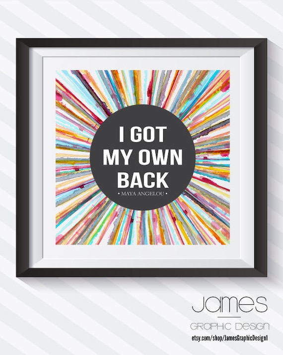 INSTANT DOWNLOAD I Got My Own Back Quote By JamesGraphicDesign1