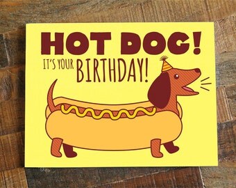 Funny Birthday Card "Hot Dog!" - Dachshund card, dog lover birthday, Cute dog card, weiner dog, humorous card, card for friend, happy bday