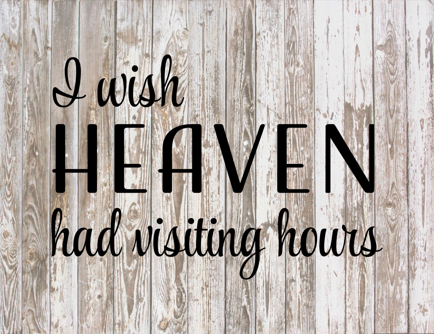 I Wish Heaven Had Visiting Hours Sympathy Gift by HeartlandSigns