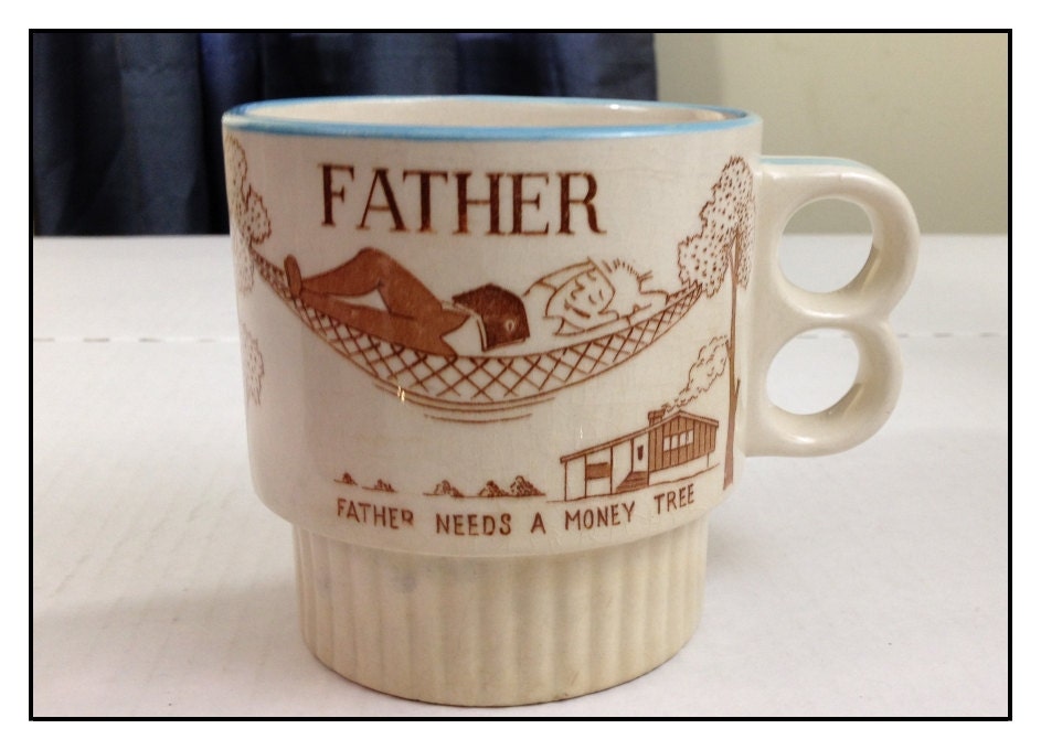  Vintage  Coffee  Mug  Father Needs a Money  Tree by 