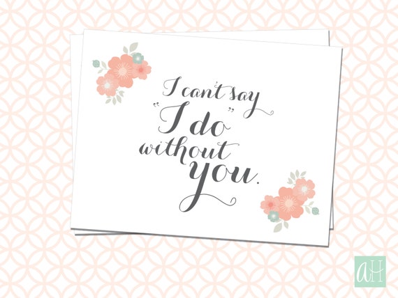 Printable I Can't Say 'I Do' Without