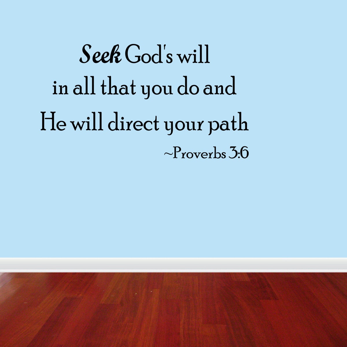 Seek God'S Will In All That You Do And He Will Direct Your