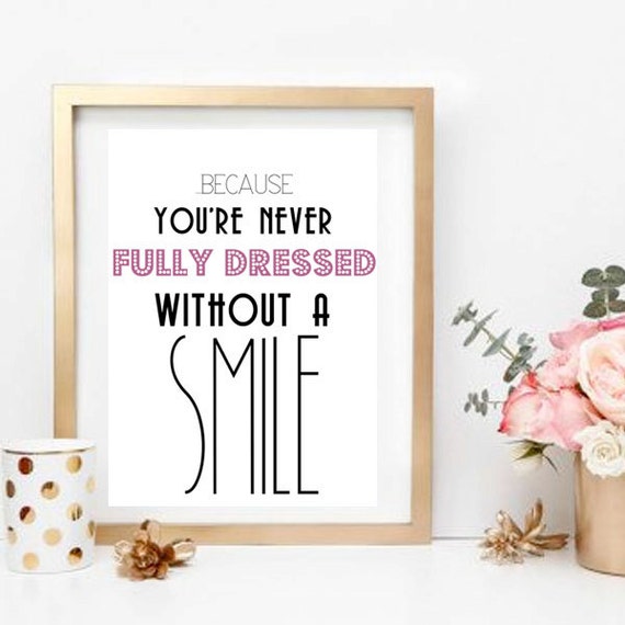 You&#39;re Never Fully Dressed Without A Smile Artwork