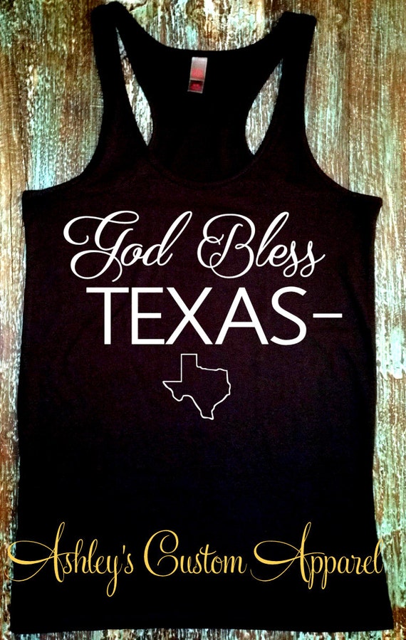 change in name to your form texas God  Country Texas  Texas Top Tank Love Tank  Bless Texas  I