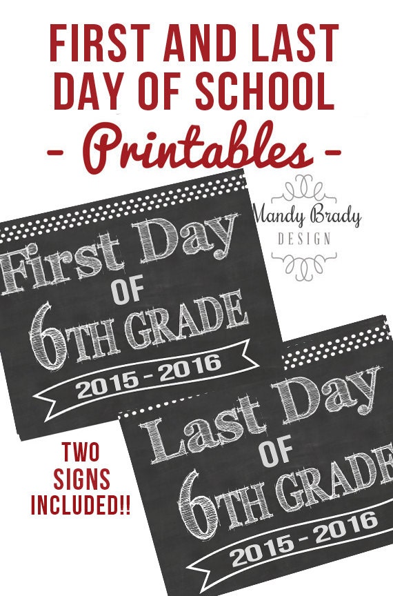 First Day of Sixth Grade Printable Signs Last by MandyBradyDesign