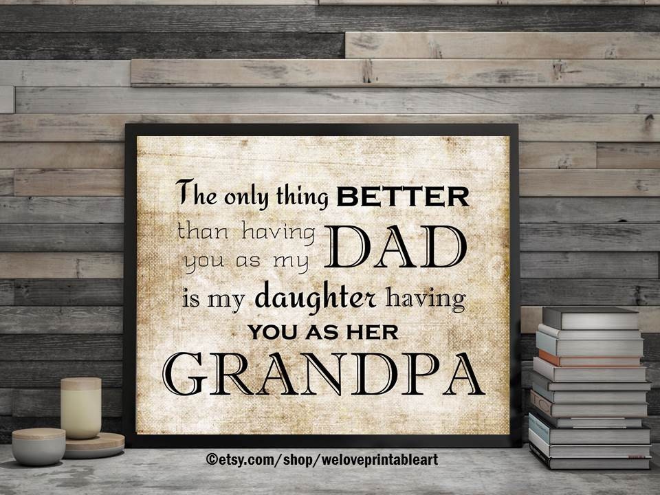 Download The Only Thing Better Dad Sign Grandpa Granddaughter Quote