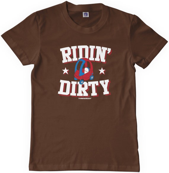 ridin dirty t shirt