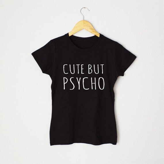 Cute But Psycho Shirt. Cute But Psycho Tshirt. Cute But by teesinc
