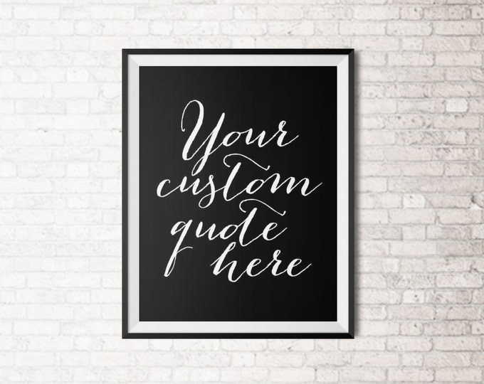 Custom Quote Print - Typography Modern - FREE SHIPPING!