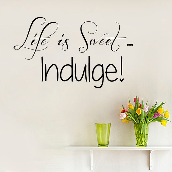 Free Free 92 Indulge Life Is Sweet Svg SVG PNG EPS DXF File