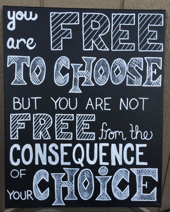 You Are Free to Choose But You Are Not Free From by MADLettering