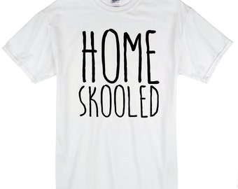 home skooled t shirt