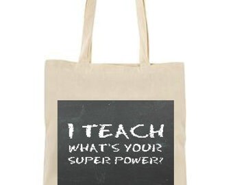 I teach whats your superpower?, Teacher Gift Tote Bag, Teacher Gift, Tote bag, Teacher bag, Teacher appreciation, Chalk board, superpower