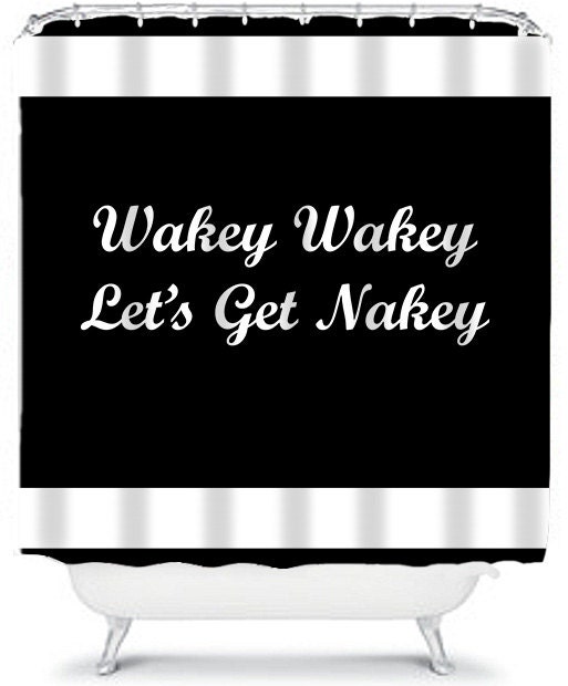 Shower Curtain Wakey Wakey Lets Get Nakey Funny By Designyland