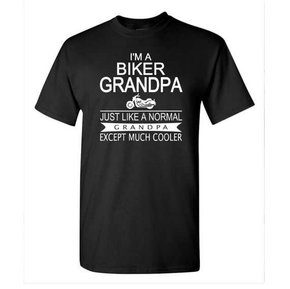 I'm A Biker Grandpa Just Like a Normal Grandpa Except Much