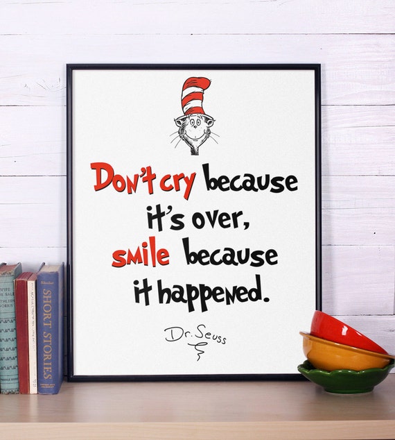 Dr Seuss Quote Don't cry because it's over