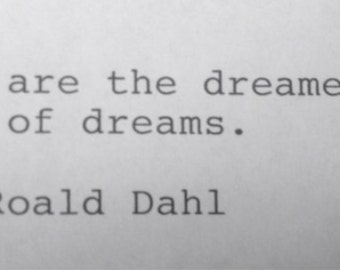 Roald Dahl Quote Typed on Typewriter