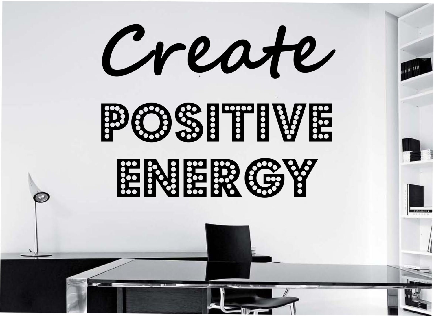 CREATE POSITIVE ENERGY Wall Decal Sticker Art by StateOfTheWall