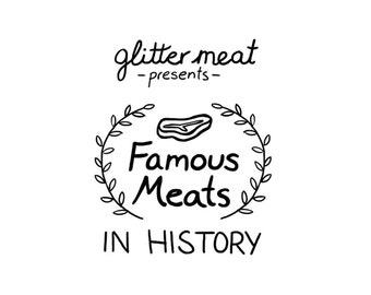 Famous Meat Zine - comic zine about famous meats throughout history