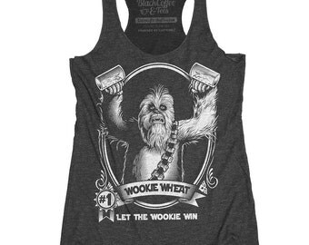 Chewbacca Shirt - Women's Star Wars Shirt - Beer Shirt - Women's Chewbacca Let the Wookie Win Hand Screen Printed on a Womens Tank Top