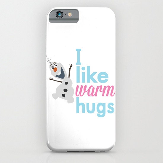 i like warm hugs olaf frozen. phone case iphone galaxy..