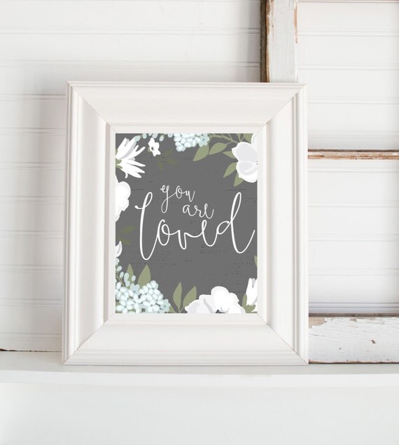 You are loved floral digital print