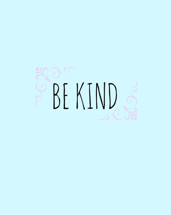 Be Kind Printable Poster 8 x 10. Downloadable Instant Art