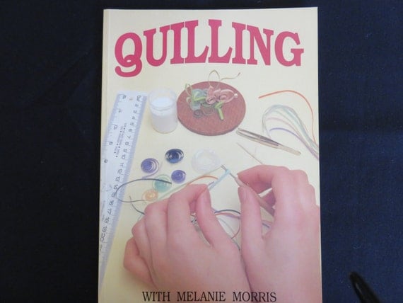 Quilling With Melanie Morris Price Reduction
