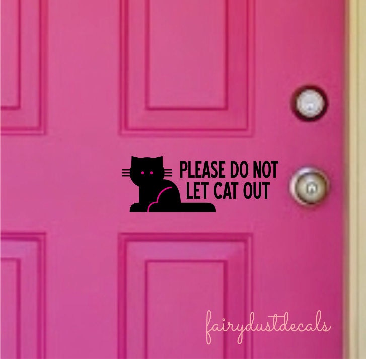 Cat door decal wall decal please do not let cat out door