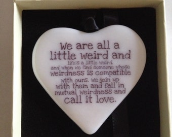 Fused Glass Heart "We are all a little bit weird" Dr Seuss