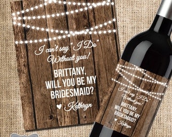 Asking Bridesmaid Gift, Will you be my bridesmaid wine label, Rustic wedding wine label, Rustic bridesmaid gift, Rustic wedding invitation