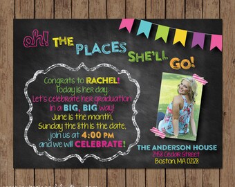 Dr. Seuss Graduation Invitation - Open House - Chalkboard - Photo - Neon - Girl - Oh The Places You'll Go - Digital or Printed w/Envelopes