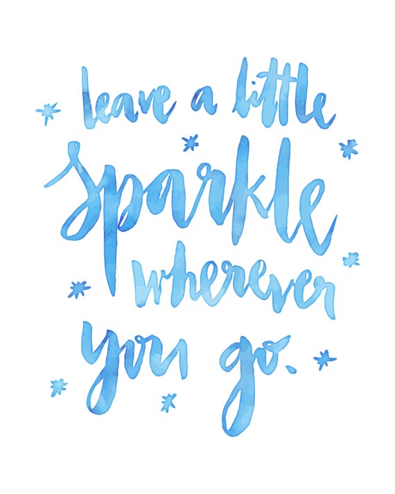 Leave A Little Sparkle Wherever You Go Blue White by planeta444
