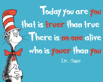 Items similar to Dr. Seuss - You are You This is Truer Than True ...