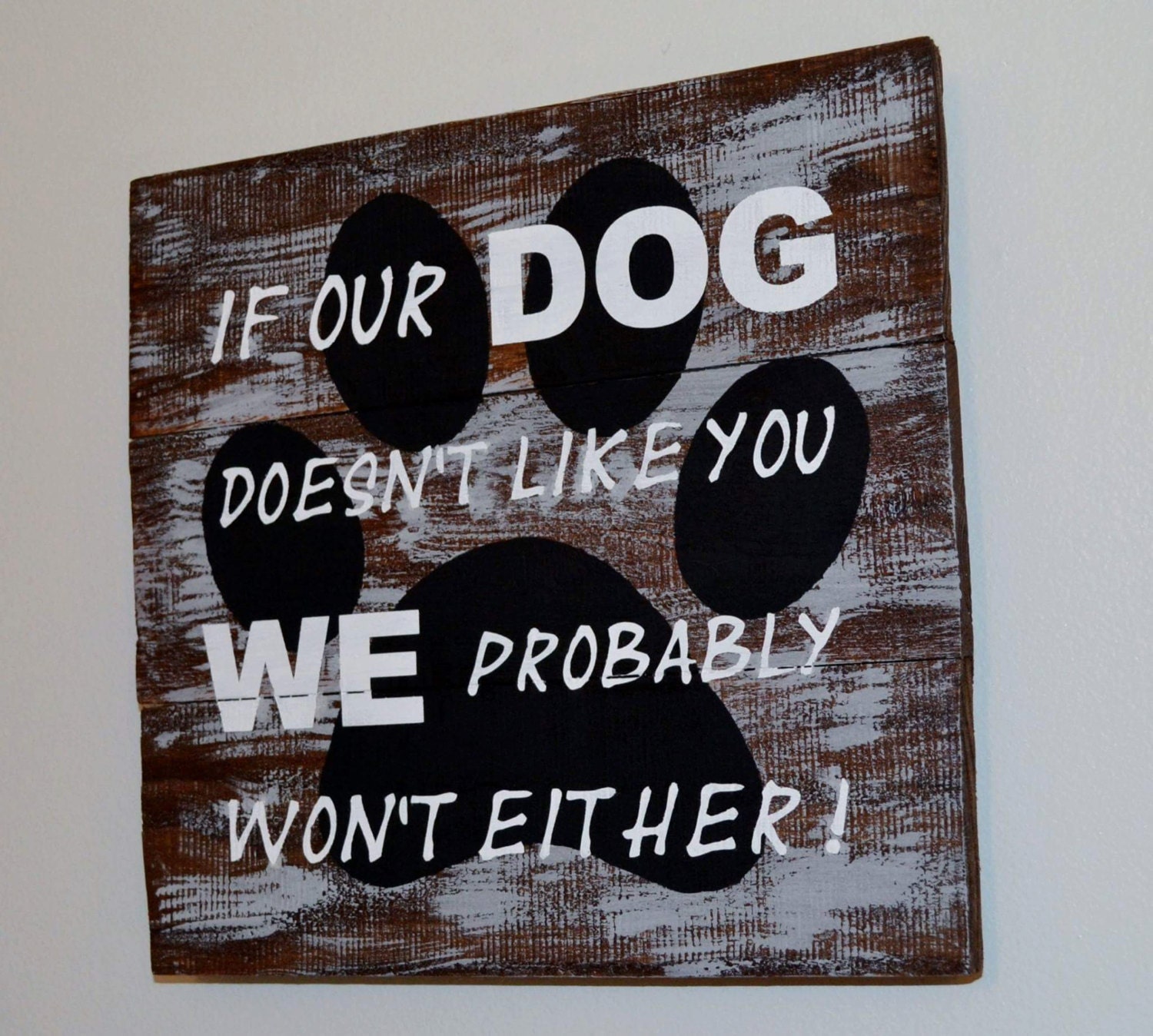 Dog doesnt like you sign