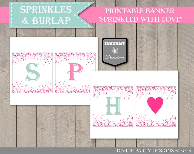 SALE INSTANT DOWNLOAD Sprinkled With Love Banner / Printable / Baby Shower / Burlap and Sprinkles Collection / Item #1102