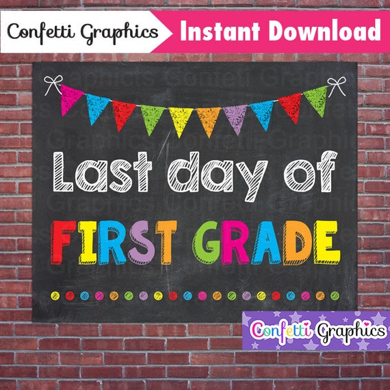 last-day-of-school-first-grade-chalkboard-sign-poster-chalk