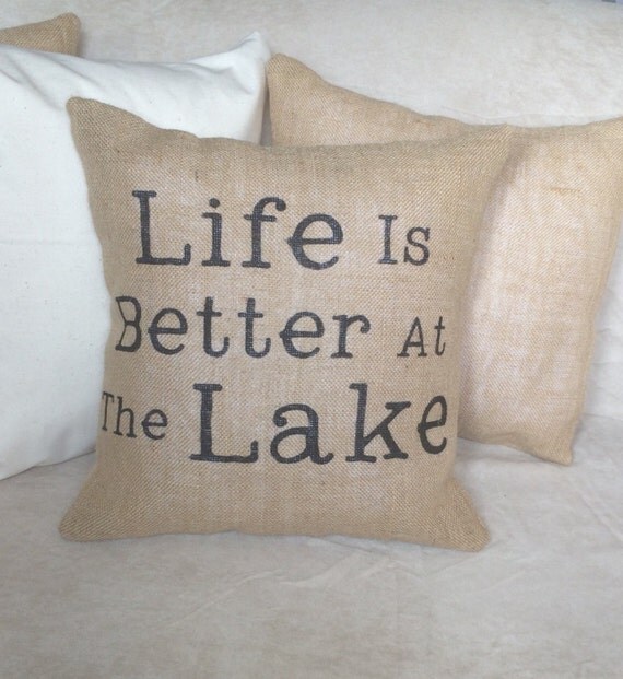 Life is Better at the Lake Burlap Pillow by TheOldCountryPorch