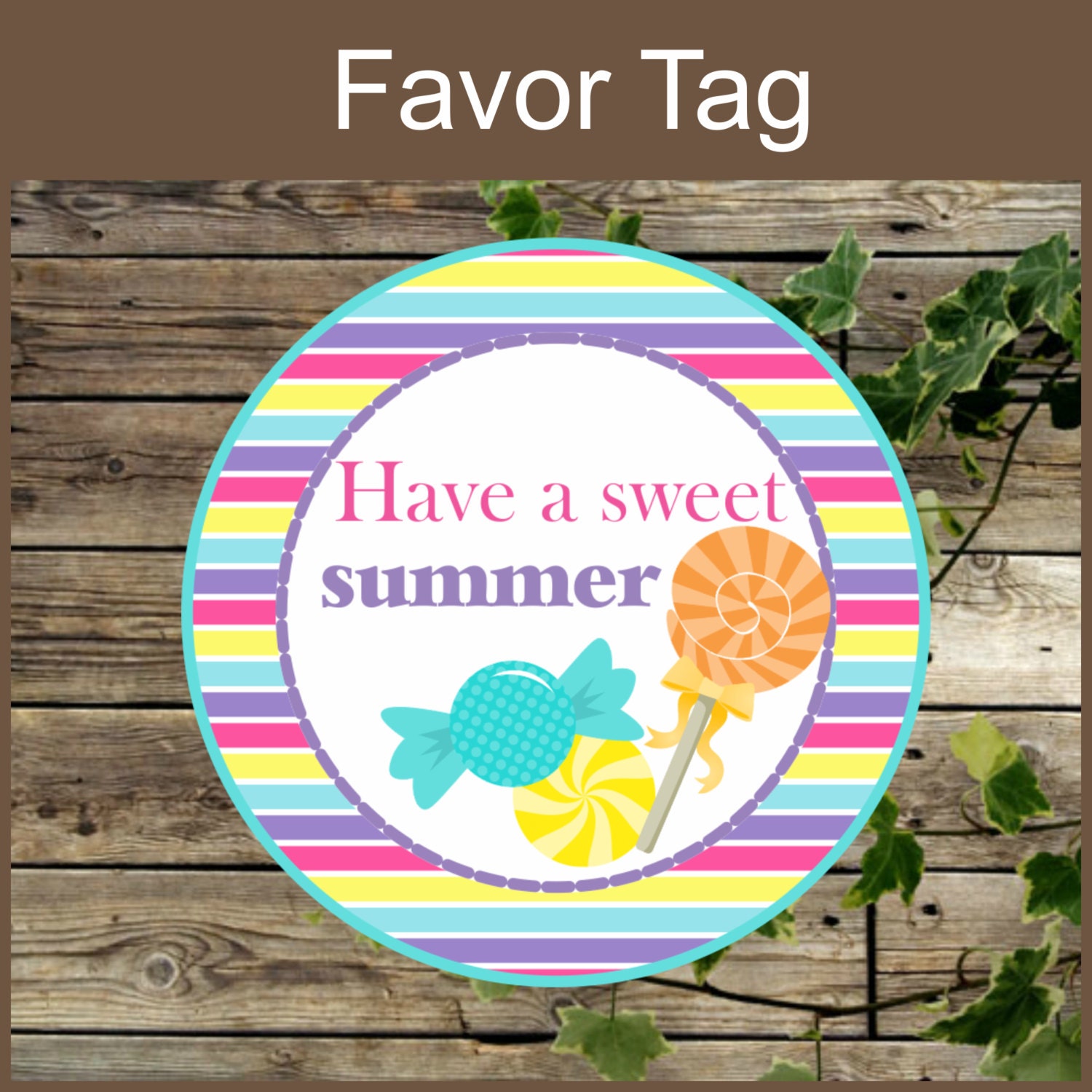 Printable Favor Tag Instant Download Have a Sweet Summer