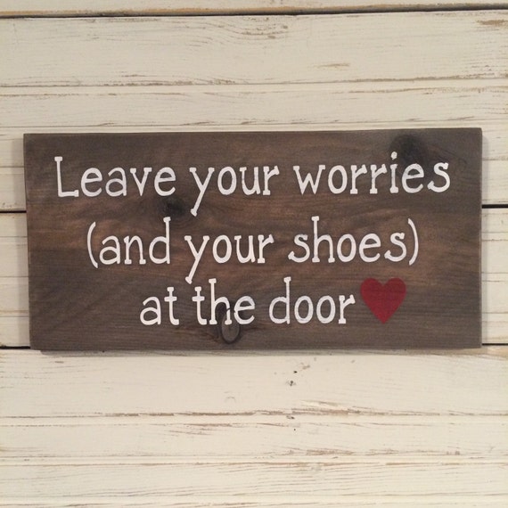 Items similar to Leave your worries (and your shoes) at the door rustic ...