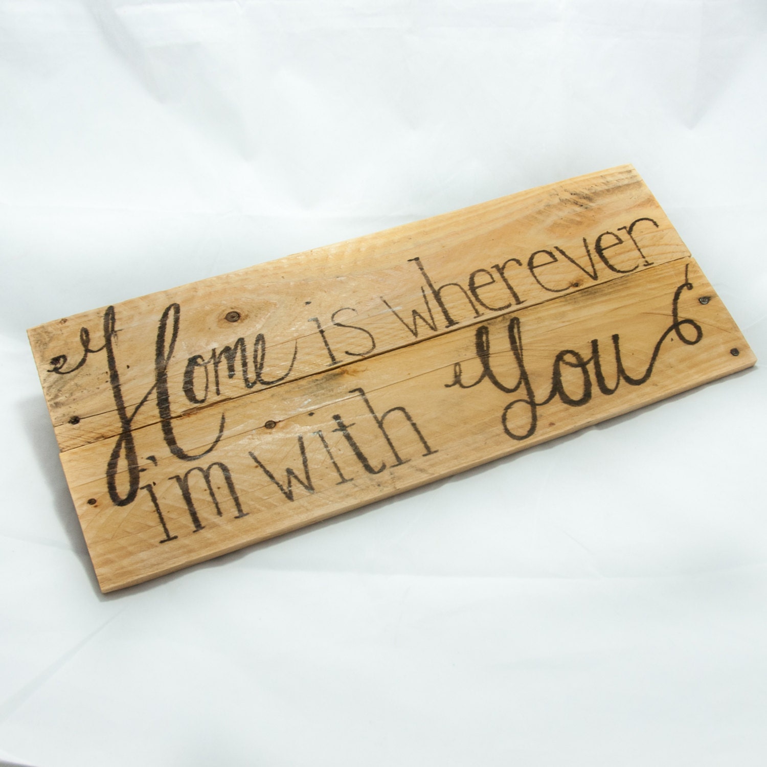 Home is wherever I'm with you Country home decor Rustic