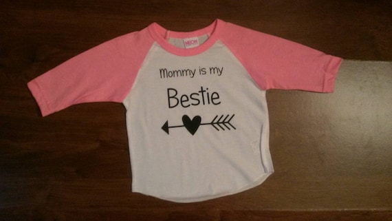 mommy is my bestie t shirt