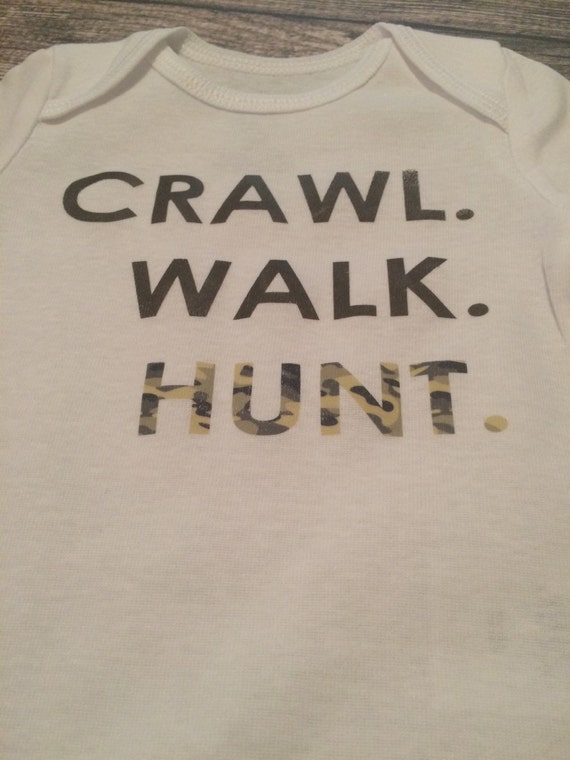 Crawl Walk Hunt baby bodysuit baby hunting clothes baby boy