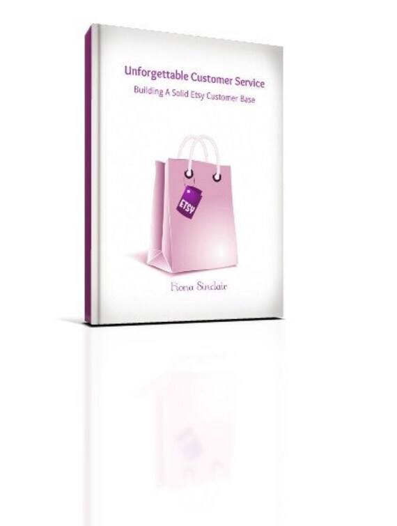 Etsy Ebook: How To Provide Unforgettable Customer Service ~ Building A ... Etsy Ebook: How To Provide Unforgettable Customer Service ~ Building A ...